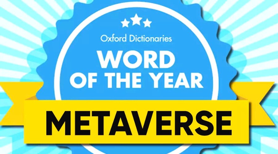 'Metaverse' Is Among the Top 3 Terms For Oxford's Word Of The Year For 2022