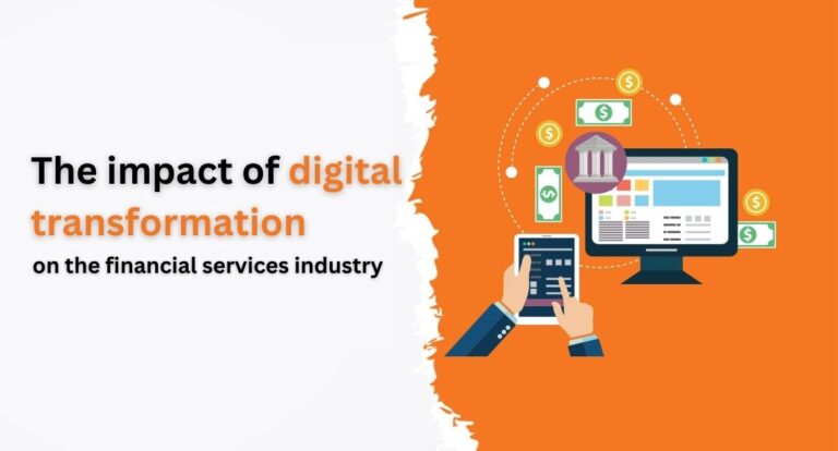 The Impact of Digital Transformation On the Financial Services Industry