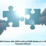 STASIS Partners with UDPN to Bring EURS Stablecoin to Global Payments Network